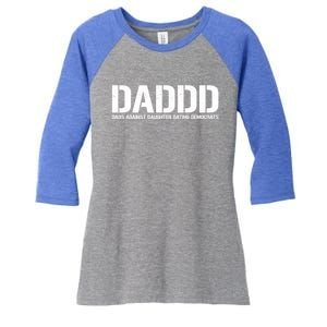 Daddd Gift Dads Against Daughters Dating Democrats Meaningful Gift Women's Tri-Blend 3/4-Sleeve Raglan Shirt