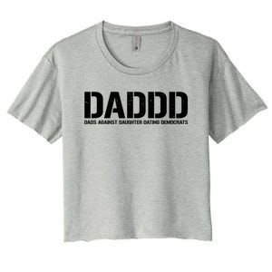 Daddd Gift Dads Against Daughters Dating Democrats Meaningful Gift Women's Crop Top Tee