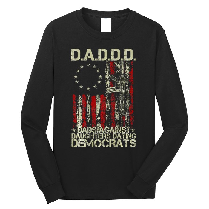 Daddd Gun Dads Against Daughters Dating Democrats On Back Long Sleeve Shirt