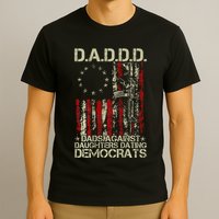 Daddd Gun Dads Against Daughters Dating Democrats On Back T-Shirt