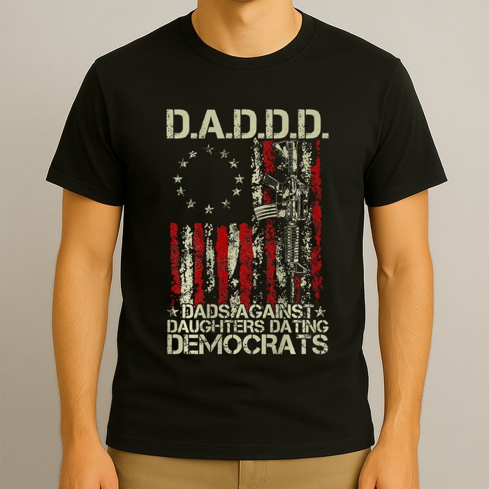 Daddd Gun Dads Against Daughters Dating Democrats On Back T-Shirt