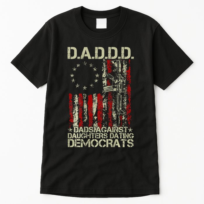 Daddd Gun Dads Against Daughters Dating Democrats On Back Tall T-Shirt