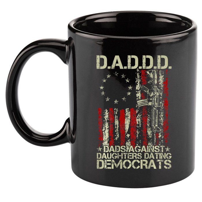 Daddd Gun Dads Against Daughters Dating Democrats On Back 11oz C Handle Ceramic Mug