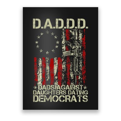 Daddd Gun Dads Against Daughters Dating Democrats On Back Poster