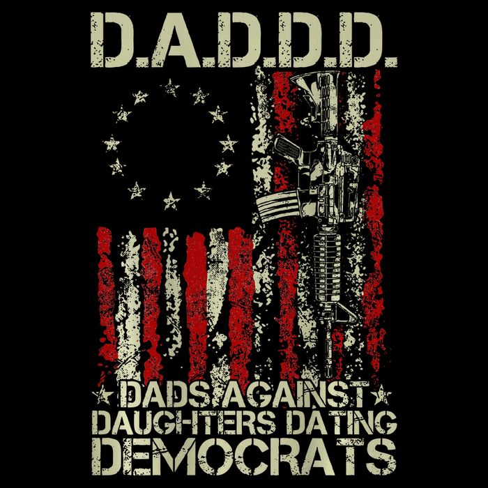 Daddd Gun Dads Against Daughters Dating Democrats On Back Toddler T-Shirt