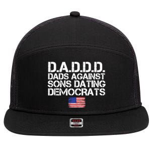 Daddd Gift Dads Against Sons Dating Democrats Gift 7 Panel Mesh Trucker Snapback Hat