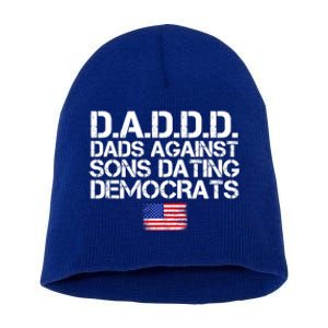 Daddd Gift Dads Against Sons Dating Democrats Gift Short Acrylic Beanie