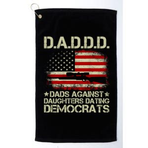 Daddd Gun Dads Against Daughters Dating Democrats USA Flag Platinum Collection Golf Towel