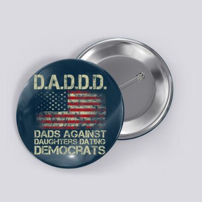 Daddd Gun Dads Against Daughters Dating Democrats USA Flag Button