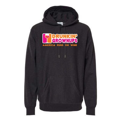 Drunken Grownups Funny Wine Shirts Drinking Gifts Premium Hoodie