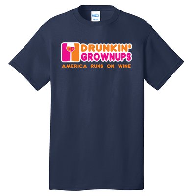 Drunken Grownups Funny Wine Shirts Drinking Gifts Tall T-Shirt