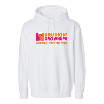 Drunken Grownups Funny Wine Shirts Drinking Gifts Garment-Dyed Fleece Hoodie