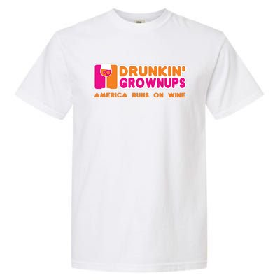 Drunken Grownups Funny Wine Shirts Drinking Gifts Garment-Dyed Heavyweight T-Shirt