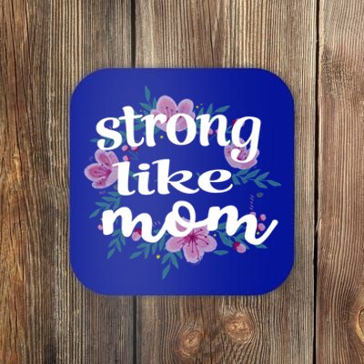 Daughter Gift From Mom To My Daughter Strong Like Mom Gift Coaster