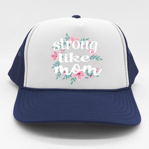 Daughter Gift From Mom To My Daughter Strong Like Mom Gift Trucker Hat