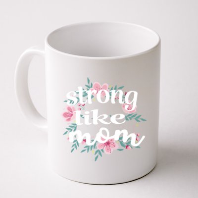 Daughter Gift From Mom To My Daughter Strong Like Mom Gift Coffee Mug