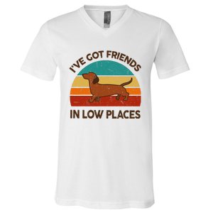 Dachshund Got Friends Low Places Funny WeinerDog Gift V-Neck T-Shirt