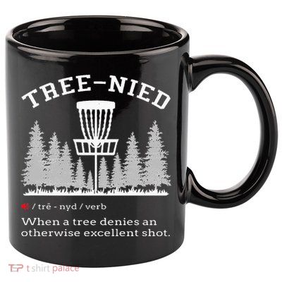 Disc Golf Funny Stupid Tree Treenied IV 11oz C Handle Ceramic Mug