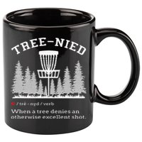 Disc Golf Funny Stupid Tree Treenied IV 11oz C Handle Ceramic Mug