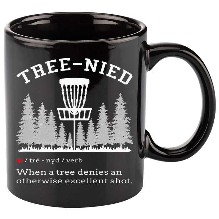 Disc Golf Funny Stupid Tree Treenied IV 11oz C Handle Ceramic Mug