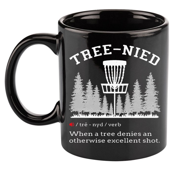 Disc Golf Funny Stupid Tree Treenied IV 11oz C Handle Ceramic Mug