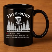 Disc Golf Funny Stupid Tree Treenied IV 11oz C Handle Ceramic Mug