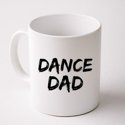 Dancing Gift For Fathers From Daughter Dancer Idea Dance Dad Meaningful Gift Coffee Mug