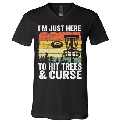 Disc Golf Frisbee I'm Just Here To Hit Trees And Curse V-Neck T-Shirt