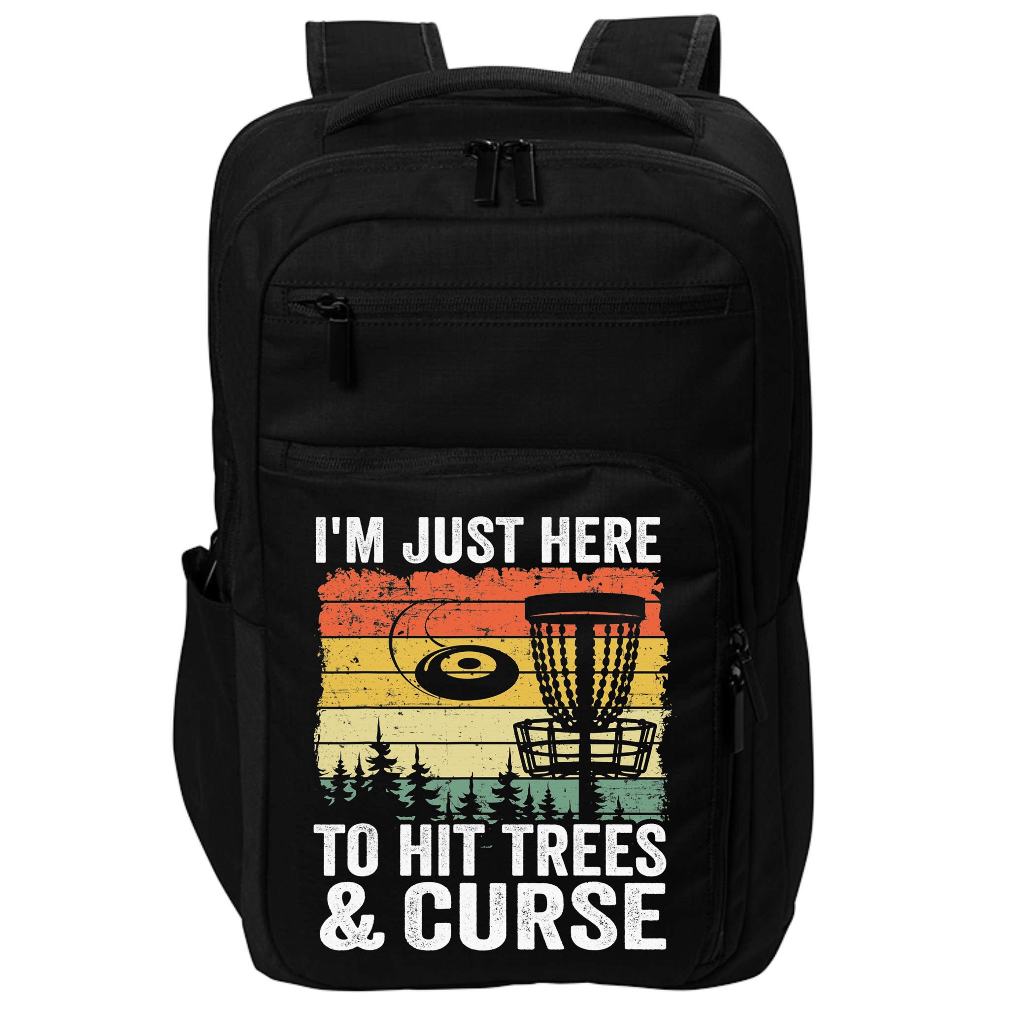 Disc Golf Frisbee I'm Just Here To Hit Trees And Curse Impact Tech Backpack