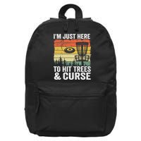 Disc Golf Frisbee I'm Just Here To Hit Trees And Curse 16 in Basic Backpack