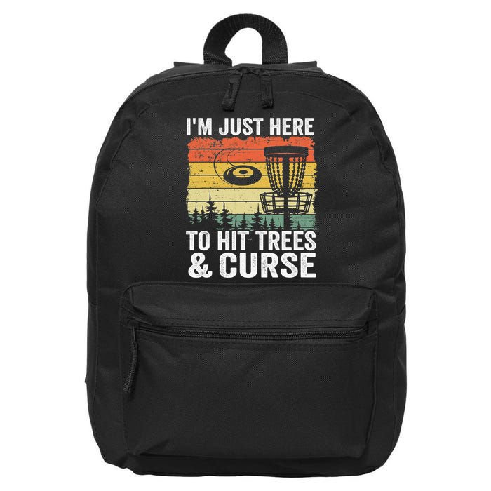 Disc Golf Frisbee I'm Just Here To Hit Trees And Curse 16 in Basic Backpack