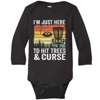 Disc Golf Frisbee I'm Just Here To Hit Trees And Curse Baby Long Sleeve Bodysuit