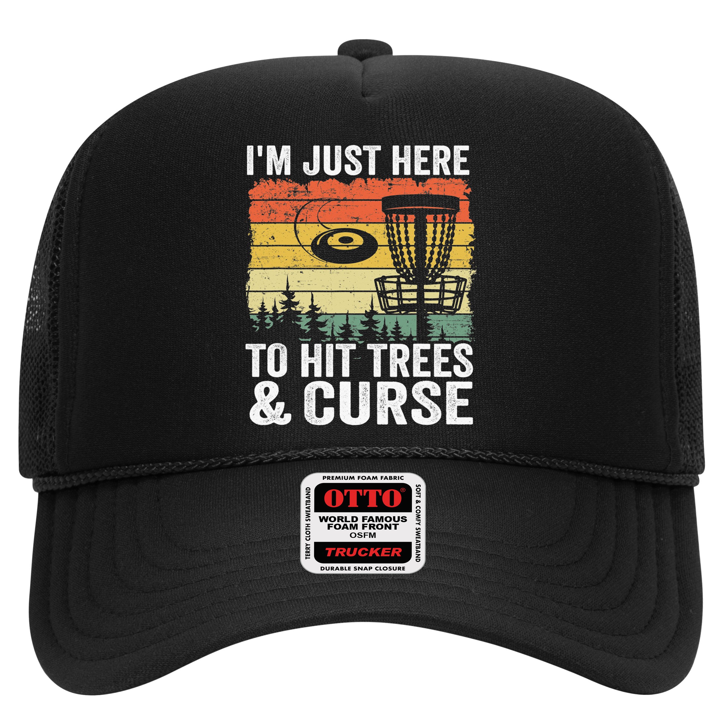 Disc Golf Frisbee I'm Just Here To Hit Trees And Curse Hat
