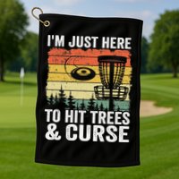 Disc Golf Frisbee I'm Just Here To Hit Trees And Curse Golf Towel