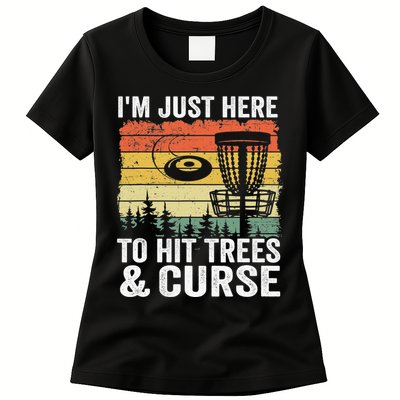 Disc Golf Frisbee I'm Just Here To Hit Trees And Curse Womens T-Shirt