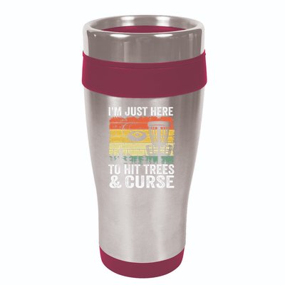 Disc Golf Frisbee I'm Just Here To Hit Trees And Curse 16oz Travel Tumbler