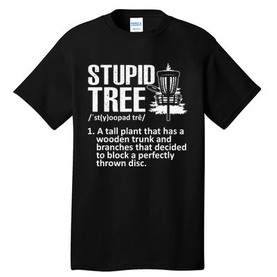 Disc Golf Funny Stupid Tree Disc Golf Player Team Tall T-Shirt