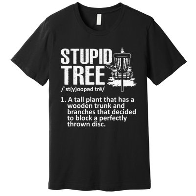 Disc Golf Funny Stupid Tree Disc Golf Player Team Premium T-Shirt