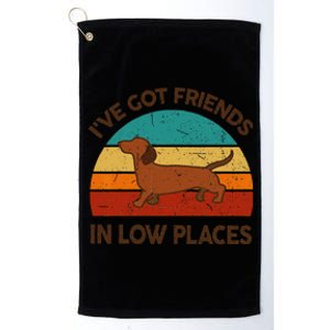 Dachshund Got Friends Low Places Funny WeinerDog Gift Platinum Collection Golf Towel