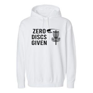 Disc Golf Funny Zero Discs Given Ii Funny Gift Garment-Dyed Fleece Hoodie