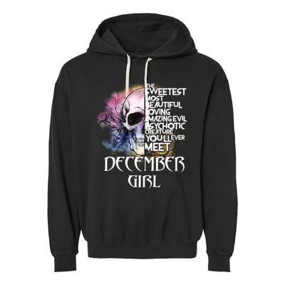 December Girl Funny Birthday Skull Woman Garment-Dyed Fleece Hoodie
