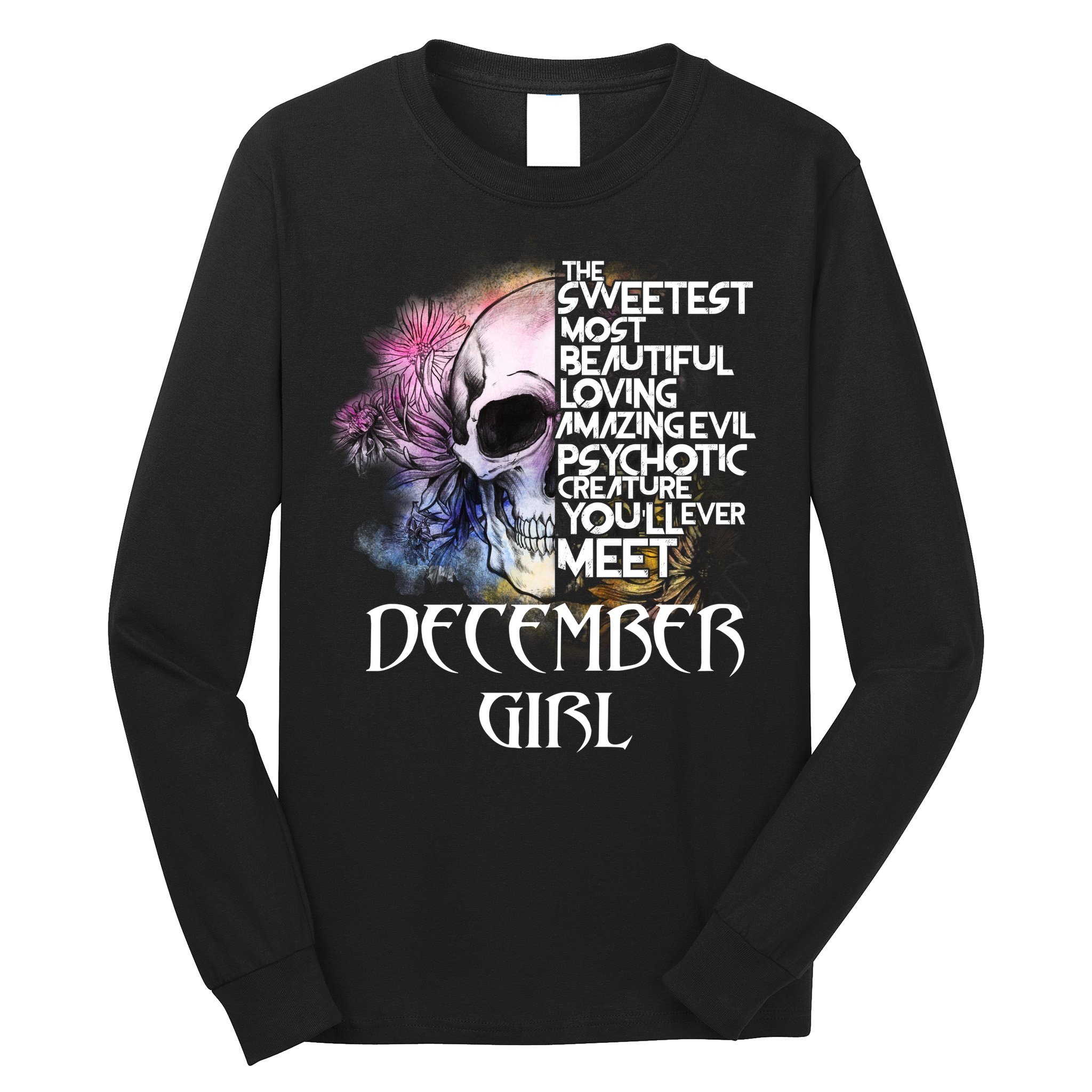 December Girl Funny Birthday Skull Woman Long Sleeve Shirt