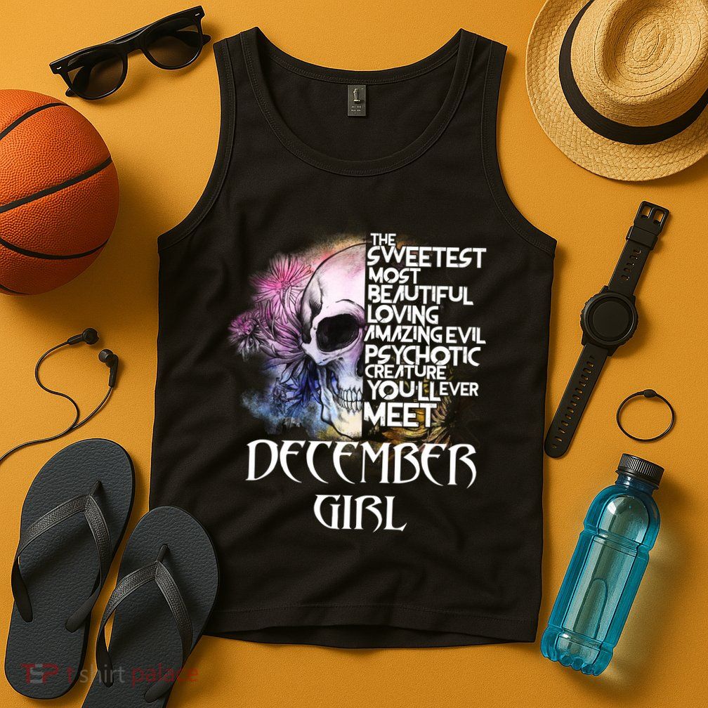 December Girl Funny Birthday Skull Woman Tank Top