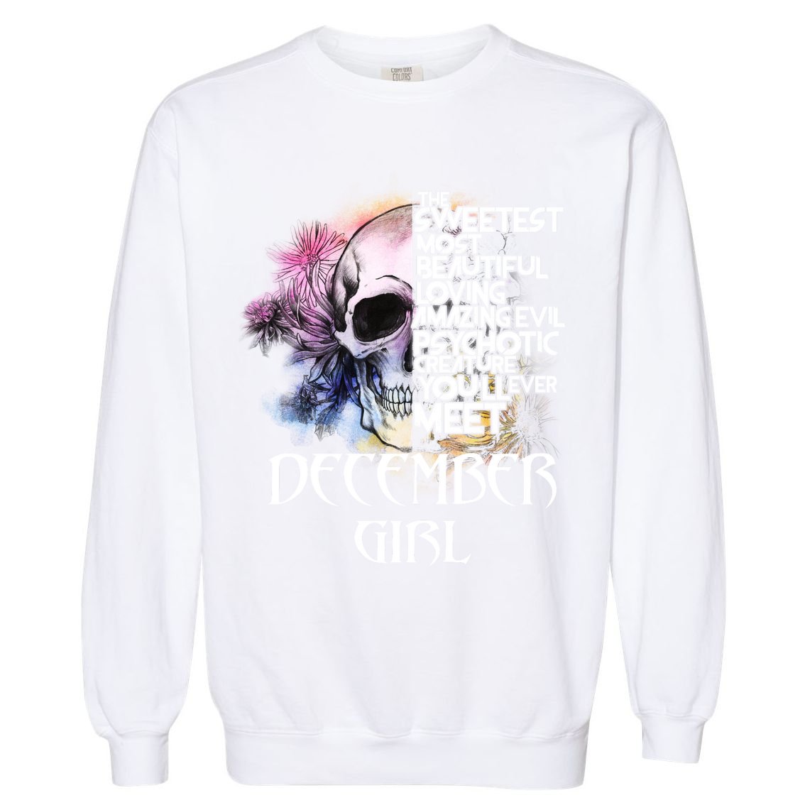 December Girl Funny Birthday Skull Woman Garment-Dyed Sweatshirt
