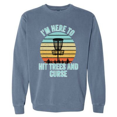 Disc Golf Funny Hit Trees And Curse Retro Disc Golf Gi T Garment-Dyed Sweatshirt