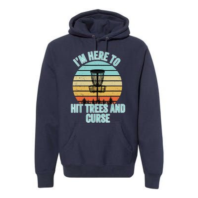 Disc Golf Funny Hit Trees And Curse Retro Disc Golf Gi T Premium Hoodie