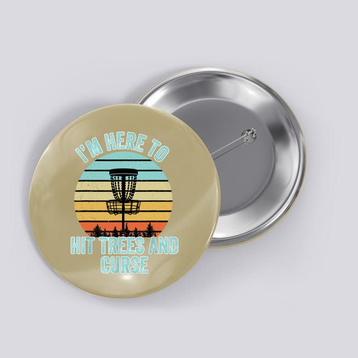 Disc Golf Funny Hit Trees And Curse Retro Disc Golf Gi T Button