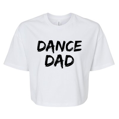 Dancing Gift For Fathers From Daughter Dancer Idea Dance Dad Gift Bella+Canvas Jersey Crop Tee