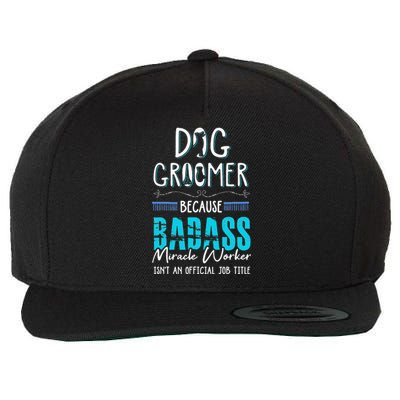 Dog Groomer Funny Dog Grooming Quote Dog Groomer Gift Wool Snapback Cap