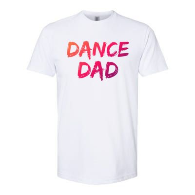 Dancing Gift For Fathers From Daughter Dancer Idea Dance Dad Gift Softstyle® CVC T-Shirt